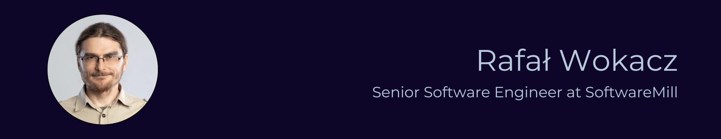 Rafa%C5%82%20Wokacz%20Senior%20Software%20Engineer%20SML Rafa%C5%82%20Wokacz%20Senior%20Software%20Engineer%20SML